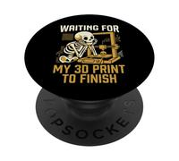 Esperando Que mi impresión 3D termine el diseño Divertido de Maker PopSockets PopGrip Adhesivo