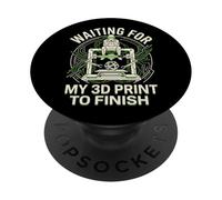 Esperando Que mi impresión 3D termine el diseño Divertido de Maker PopSockets PopGrip Adhesivo