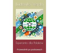 Esperanto dla Polaków: - Przewodnik po podstawach -