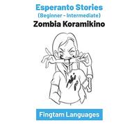 Esperanto Stories: Zombia Koramikino