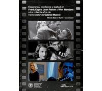 Esperanza, confianza y lealtad en Frank Capra, Jean Renoir y Wim Wenders a los ochenta años de homo Viator de Gabriel Marcel