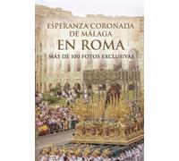 Esperanza Coronada de Málaga, en Roma: Más de 100 fotos exclusivas