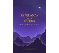 Esperanza en la espera: 25 días de reflexión para Navidad