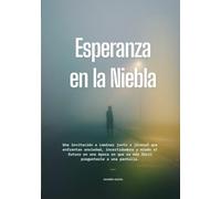 Esperanza en la Niebla: Una invitación a acompañar a jóvenes con ansiedad, incertidumbre y miedo al futuro