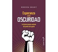 Esperanza En La Oscuridad: La Historia Jamas Contada Del Poder De La G