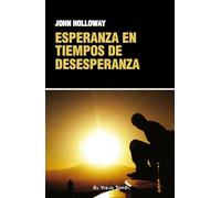 Esperanza en tiempos de desesperanza