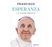 Esperanza. La autobiografía: Memorias del papa Francisco (Best Seller | Ficción)