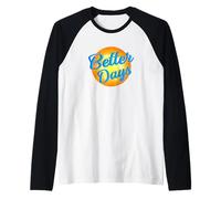 Esperanza Motivacional Avanzando Sol Mejores Días Camiseta Manga Raglan