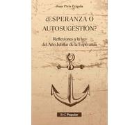 ESPERANZA O AUTOSUGESTION? REFLEXIONES A LA LUZ (BAC POPULAR)