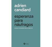 Esperanza para náufragos: Manual de usuarios para el siglo XXI (Bolsillo)