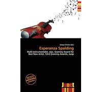 Esperanza Spalding: Multi-instrumentalist, Jazz, Grammy Award for Best New Artist, 53rd Grammy Awards, Junjo