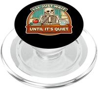 Esperaré hasta Que quede Tranquilo y Divertido Chiste sobre el Esqueleto de un Profesor PopSockets PopGrip para MagSafe