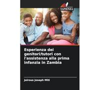 Esperienza dei genitori/tutori con l'assistenza alla prima infanzia in Zambia