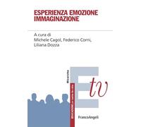 Esperienza emozione immaginazione (Educazione per tutta la vita)