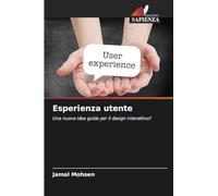Esperienza utente: Una nuova idea guida per il design interattivo?