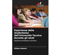 Esperienze delle studentesse dell'Università Tecnica durante gli studi: Esperienze di studentesse musulmane