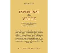 Esperienze delle vette. Creatività estasi illuminazione: le nuove frontiere della psicologia transpersonale (Psiche e coscienza)