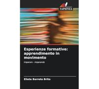 Esperienze formative: apprendimento in movimento: Imparare - imparando