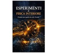 Esperimenti di fisica interiore