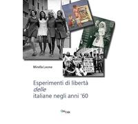 Esperimenti di libertà delle italiane negli anni '60