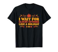 Espero a un Octubre Nublado como una Temporada de otoño y otoño Camiseta