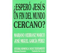 ¿Esperó Jesús un fin del mundo cercano? (Studia Semitica Novi Testamenti)