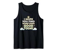 Espero Que Algo Bueno te Pase Hoy Positivo Camiseta sin Mangas