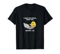 Espero Que Este Correo te encuentre Antes Que yo Camiseta