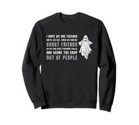 Espero Que Seamos Amigos Cazador de Fantasmas Paranormal Sudadera