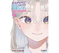 Espero que seas feliz, zorra 08