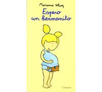 ESPERO UN HERMANITO: J'attends un petit frere (SIN COLECCION)