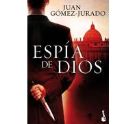 Espía de Dios (Biblioteca J. Gómez-Jurado)