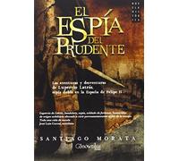 Espía del Prudente,El (Novela Histórica)