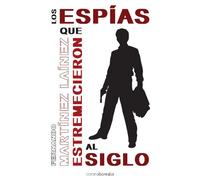 Espias Que Estremecierona Al Siglo, Los (SIN COLECCION)