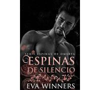 Espinas de Silencio: Romance mafioso: 4 (Espinas de Omertà)