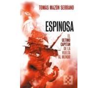 Espinosa El Último Capitán De La Vuelta Al Mundo (ebook)