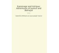 Espionage and Intrigue: Adventures of Justice and Betrayal (Classic Bundles)