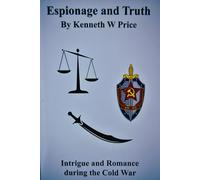Espionage and Truth: Intrigue and Romance during the Cold War