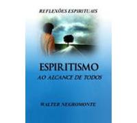Espiritismo Ao Alcance De Todos (ebook)