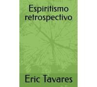 Espiritismo retrospectivo