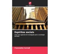 Espíritos sociais: Uma nova agenda de investigação para a sociologia da bolsa