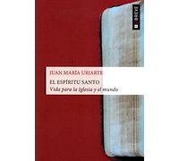 El Espiritu Santo: Vida Para La Iglesia Y El Mundo