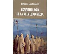 Espiritualidad de la alta edad media: (siglos VI-XII)