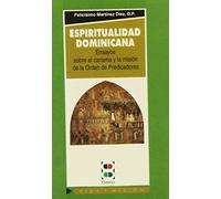 Espiritualidad dominicana: Ensayos sobre el carisma y la misión de la Orden de Predicadores (Vida y Misión)