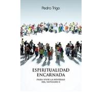 ESPIRITUALIDAD ENCARNADA. Para vivir la noveda del Vaticano II.