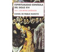Espiritualidad Espaﾥola Del Siglo XVI, i (EDITORIAL DE ESPIRITUALIDAD (EDE))