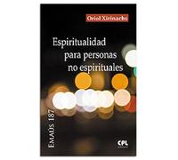 Espiritualidad para personas no espirituales: 187 (Emaús)