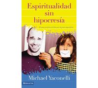 Espiritualidad sin hipocresía – El amor perfecto de Dios por la gente imperfecta