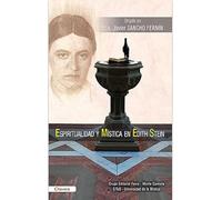 ESPIRITUALIDAD Y MISTICA EN EDITH STEIN (CLAVES) (COLECCION CLAVES)