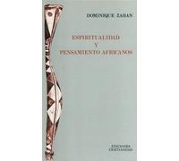 ESPIRITUALIDAD Y PENSAMIENTO AFRICANO (RUSTICA) (FENOM.E HISTORIA DE LAS RELIGIONES)